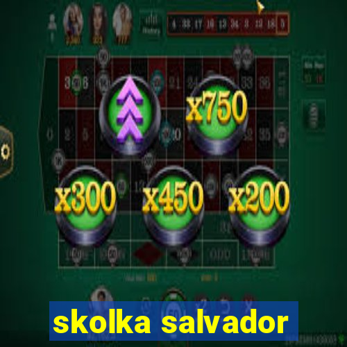 skolka salvador