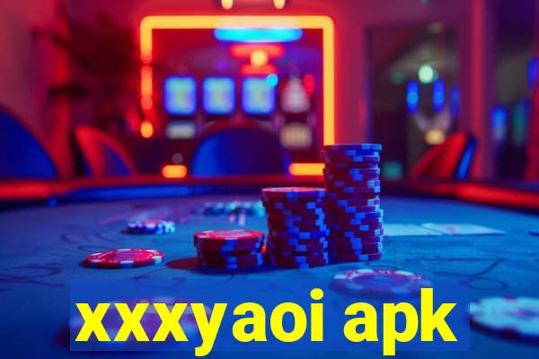 xxxyaoi apk