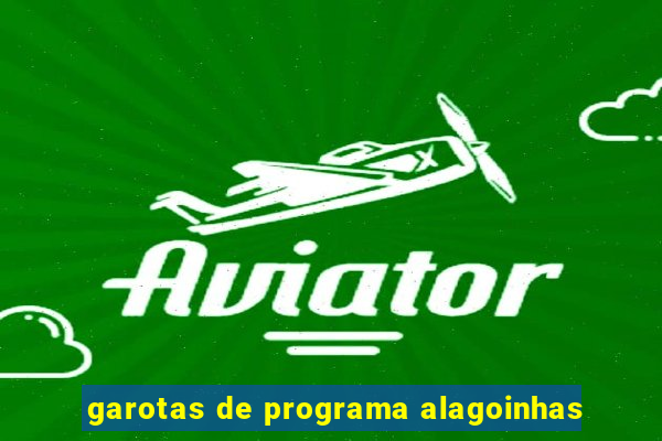 garotas de programa alagoinhas