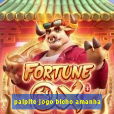 palpite jogo bicho amanha