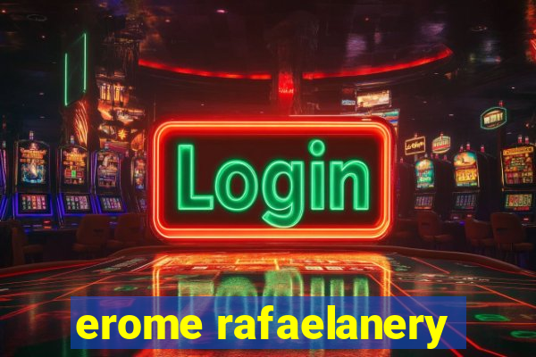 erome rafaelanery