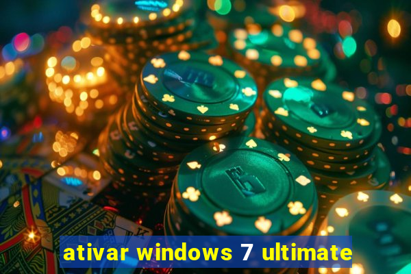 ativar windows 7 ultimate