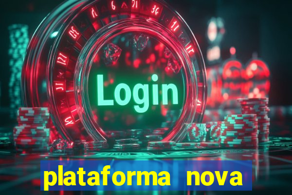 plataforma nova pagando cassino