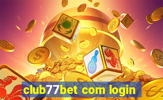 club77bet com login