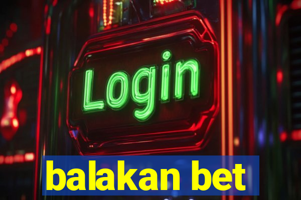 balakan bet