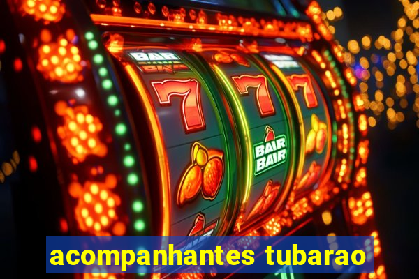 acompanhantes tubarao