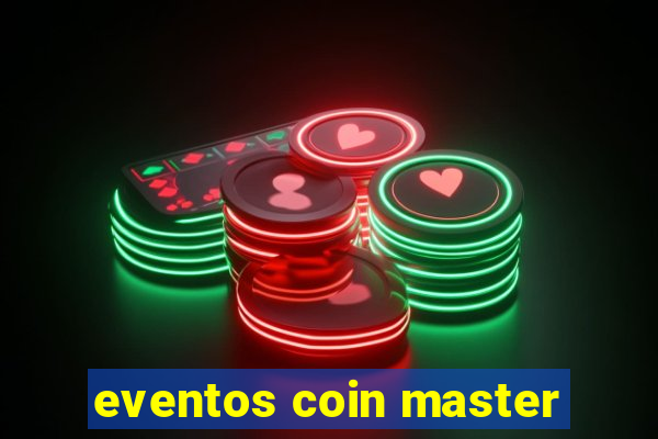 eventos coin master