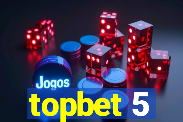 topbet 5