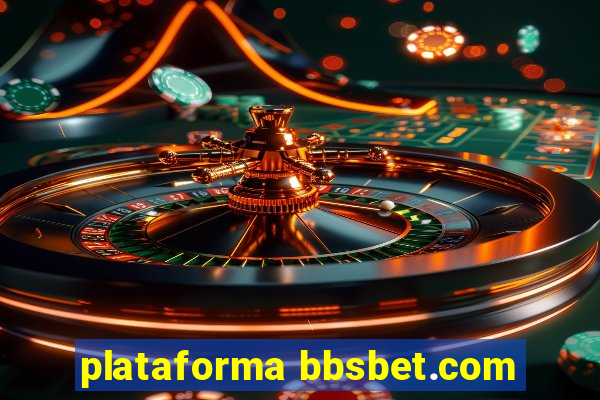 plataforma bbsbet.com