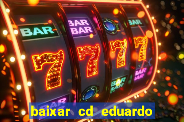 baixar cd eduardo costa 2023