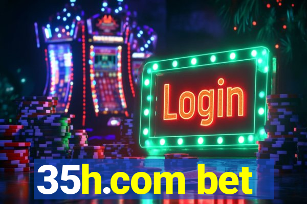 35h.com bet