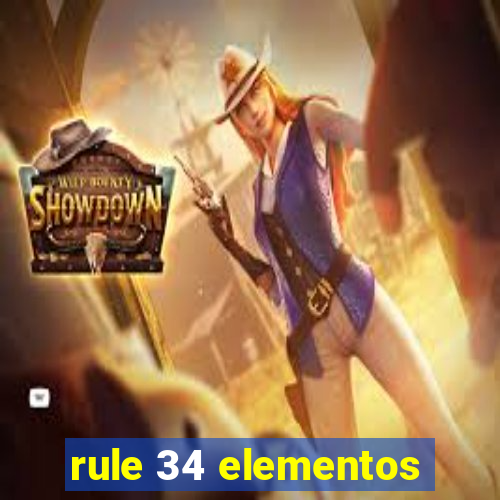 rule 34 elementos