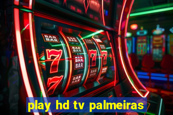 play hd tv palmeiras