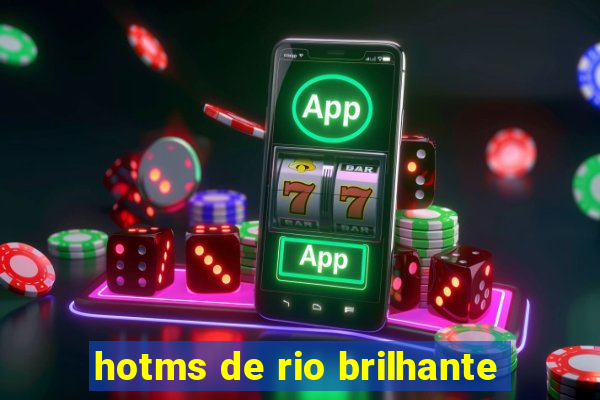 hotms de rio brilhante