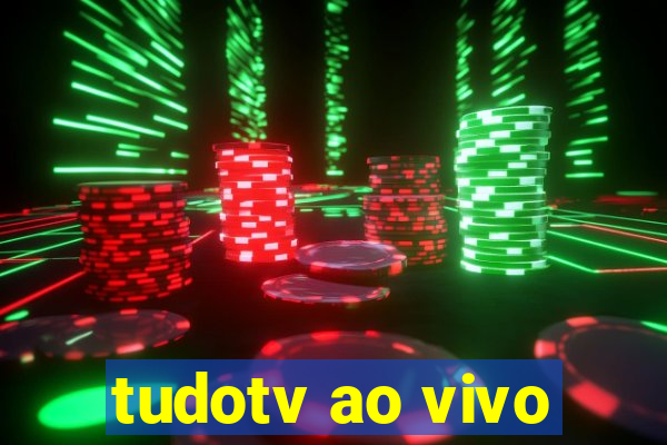 tudotv ao vivo