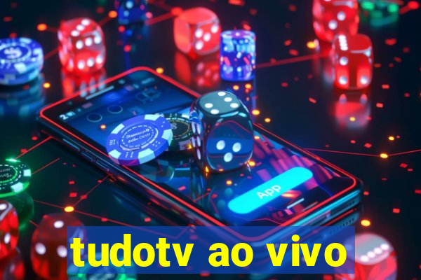 tudotv ao vivo