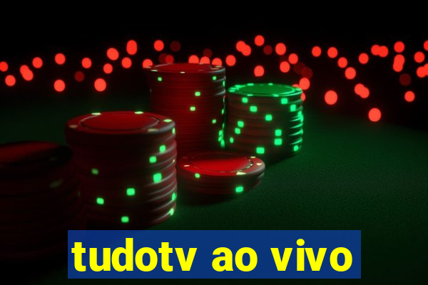 tudotv ao vivo