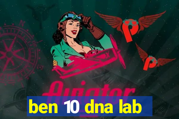 ben 10 dna lab