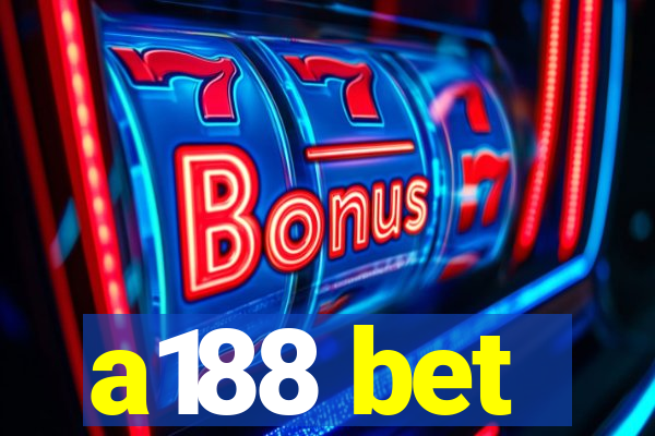 a188 bet