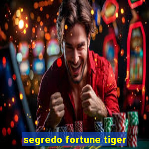 segredo fortune tiger