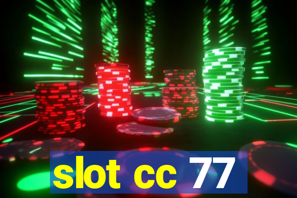 slot cc 77