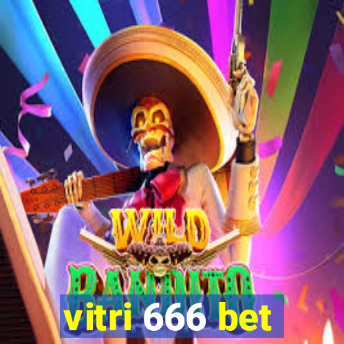 vitri 666 bet