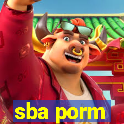 sba porm