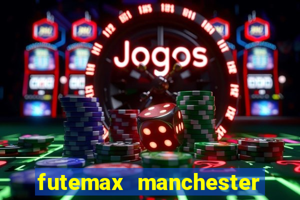 futemax manchester united ao vivo