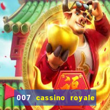 007 cassino royale completo dublado