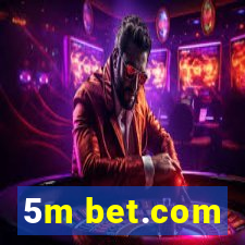 5m bet.com