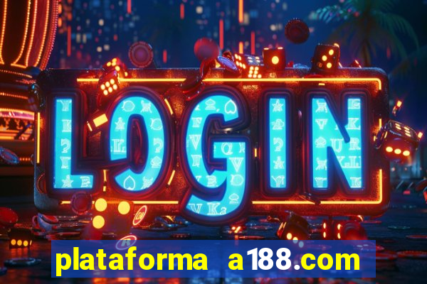 plataforma a188.com paga mesmo