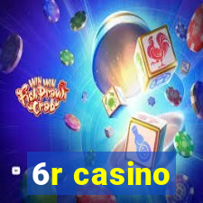 6r casino