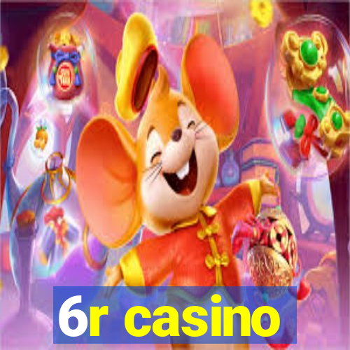 6r casino