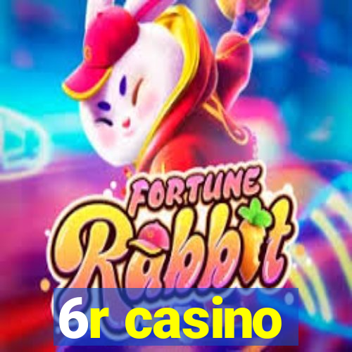 6r casino