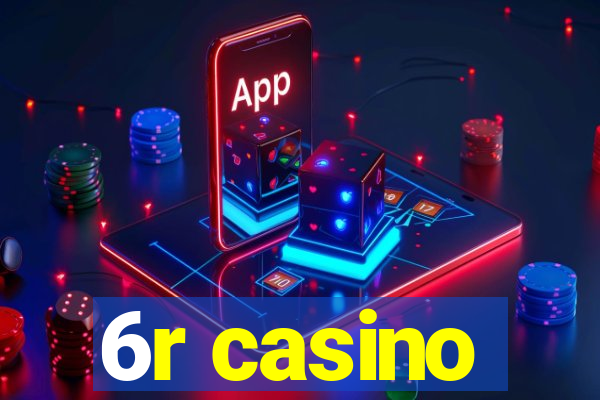 6r casino