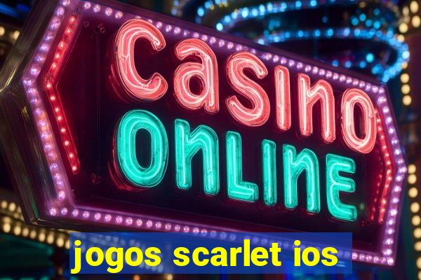 jogos scarlet ios