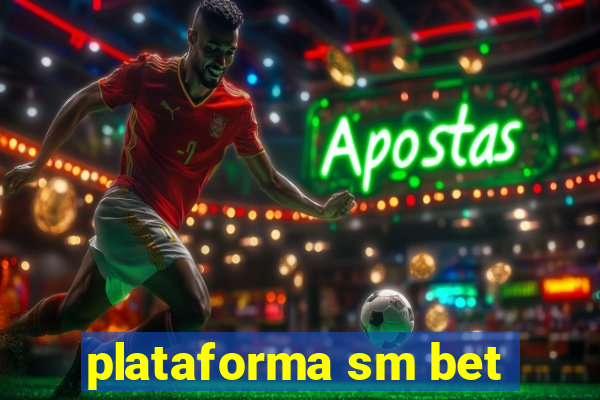 plataforma sm bet