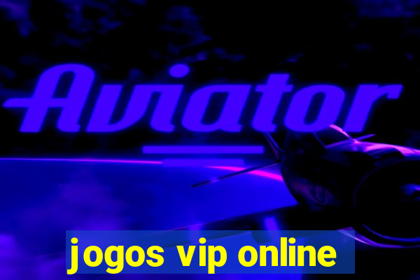 jogos vip online