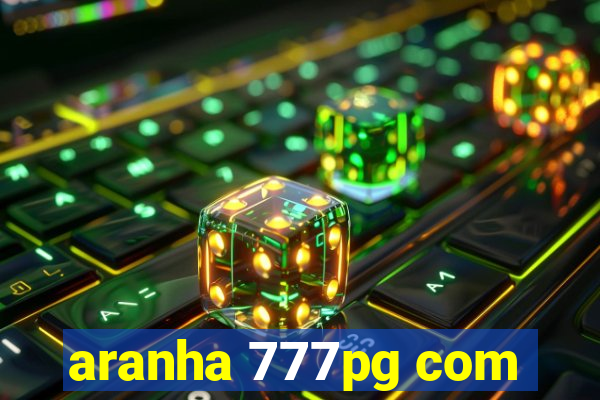 aranha 777pg com