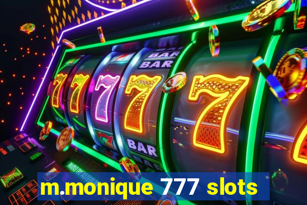 m.monique 777 slots