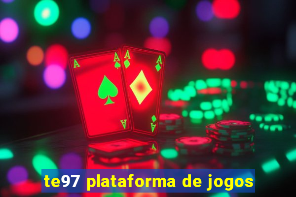 te97 plataforma de jogos