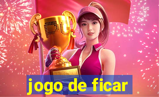 jogo de ficar