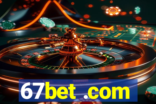 67bet .com