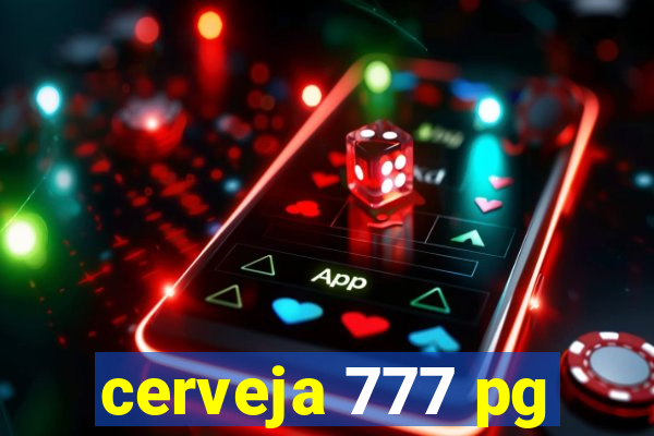 cerveja 777 pg