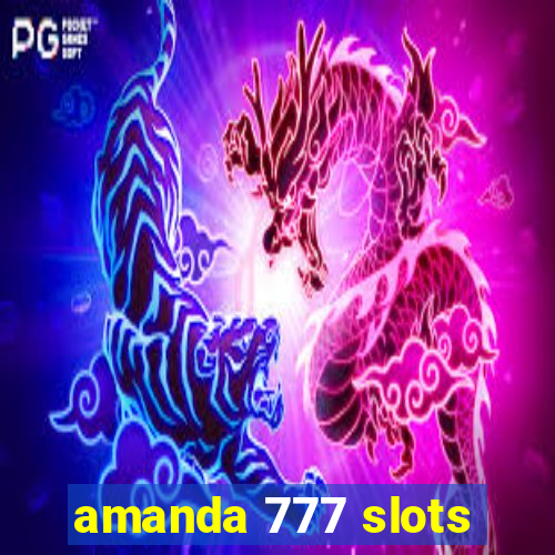 amanda 777 slots