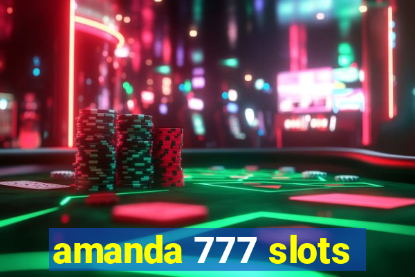 amanda 777 slots