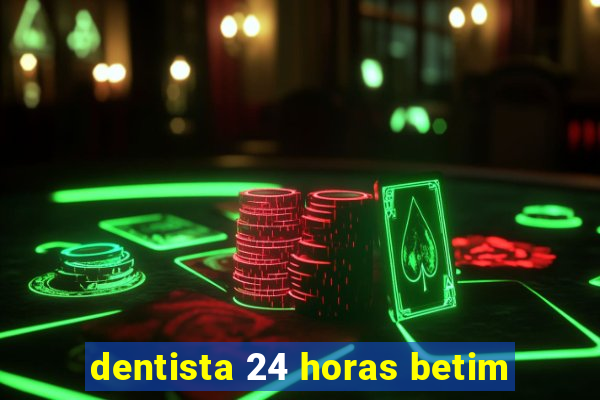 dentista 24 horas betim