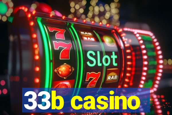 33b casino