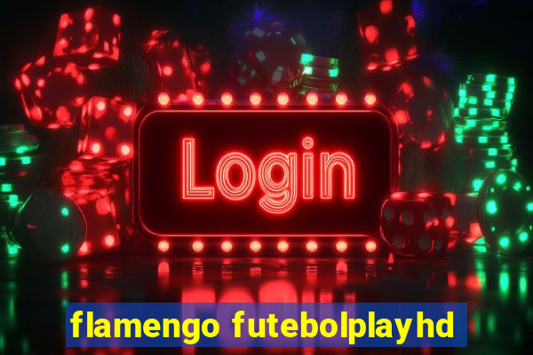 flamengo futebolplayhd