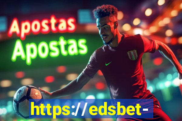 https://edsbet-com.jogos.app